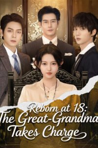 Reborn at 18: The Great-Grandma Takes Charge